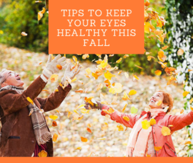 Tips to Keep Your Eyes Healthy This Fall