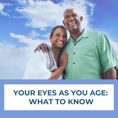 Your Eyes As You Age:What To Know